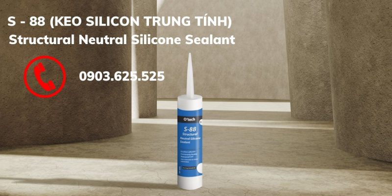 S 88 (keo Silicon Trung TÍnh) Structural Neutral Silicone Sealant Chỉnh