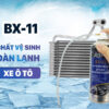 Giải pháp làm mát hiệu quả với BX-11 Chất vệ sinh dàn lạnh ô tô từ O’tech